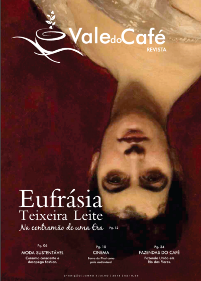 Eufrásia Teixeira Leite – Na contramão de uma era.